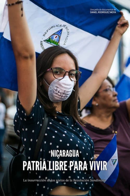 Nicaragua, una patria libre para vivir (la insurrecci贸n de los nietos de la revoluci贸n sandinista)